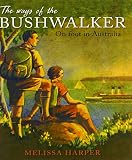 The ways of the bushwalker : on foot in Australia