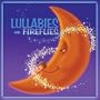 Lullabies & Fireflies