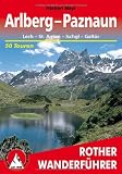 Arlberg / Paznaun: Lech - St - Anton - Ischgl - Galt&uuml;r - 50 ausgew&auml;hlte Tal- und H&ouml;henwanderungen - Herbert Mayr