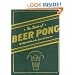 The Book of Beer Pong: The Official Guide to the Sport of Champions