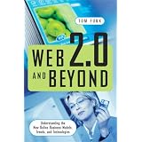 Web2.0andBeyond:UnderstandingtheNewOnlineBusinessModels,Trends,andTechnologies