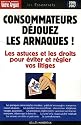 Consommateurs, déjouez les arnaques : Utilisez les bons arguments juridiques pour régler vos litiges
