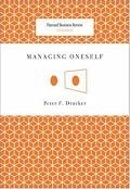 Managing Oneself (Harvard Business Review Classics) (Harvard Business Review Classics) (Harvard Business Review Classics) (Harvard Business Review Classics)