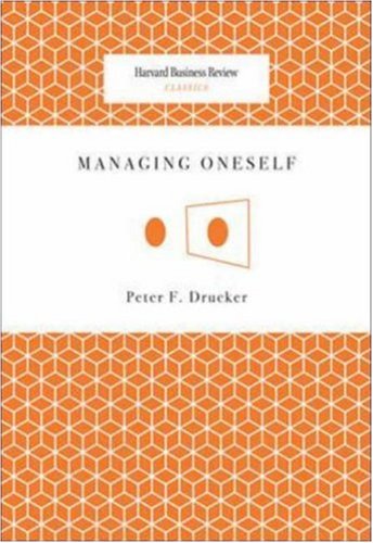 Managing Oneself (Harvard Business Review Classics)