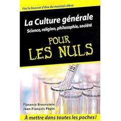 La Culture g�n�rale pour les nuls : Science, religion, philosophie, soci�t�