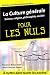 Le Culture générale pour les nuls : Science, religion, philosophie, société Le Culture générale pour les nuls : Science, religion, philosophie, société