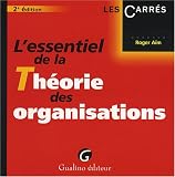 L essentiel de la Théorie des organisations