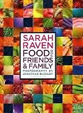 Sarah Raven's Food for Friends and Family