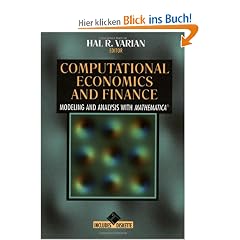 Computational Economics and Finance: Modeling and Analysis with Mathematica: Vol 2 (Economic & Financial Modeling with Mathematica)