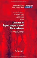 Lectures in Supercomputational Neuroscience: Dynamics in Complex Brain Networks (Understanding Complex Systems)
