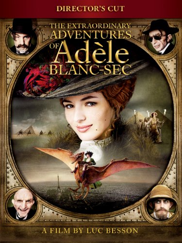 The Extraordinary Adventures of Adele Blanc-Sec Director's Cut (English Subtitled)