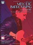 Mel Bay Melodic Improvising For Guitar Developing Motivic Ideas Through Chord Changes