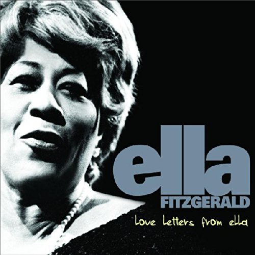 Ella Fitzgerald - Love Letters from Ella Fitzgerald - Zortam Music