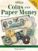 Warman's Coins And Paper Money: Identification and Price Guide (Warman's Coins & Paper Money)