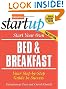 Start Your Own Bed and Breakfast (Start Your Own Bed & Breakfast)