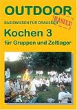 Kochen 3 f�r Gruppen und Zeltlager