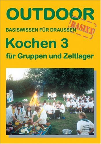 City Travel Guides Discounted  Bücher : Kochen 3 - für Gruppen und Zeltlager