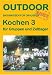  : Kochen 3 - f&uuml;r Gruppen und Zeltlager