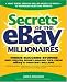 Secrets of the eBay Millionaires by Greg Holden