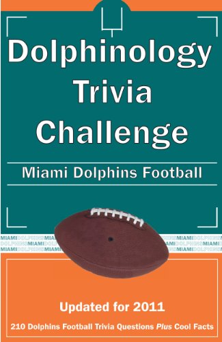 Dolphinology Trivia Challenge: Miami Dolphins Football