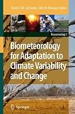 Biometeorology for Adaptation to Climate Variability and Change