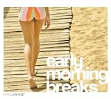 Early Morning Breaks