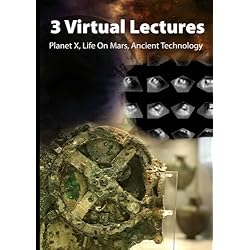 3 Virtual Lectures: Planet X, Life On Mars, Ancient Technology