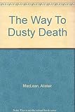 The way to dusty death