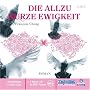 Die allzu kurze Ewigkeit