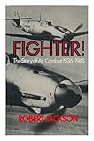 Fighter! : the story of air combat, 1936-45