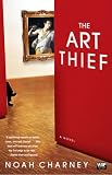 The Art Thief: A Novel