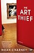 The Art Thief: A Novel