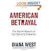 American Betrayal: The Secret Assault on Our Nation's Character