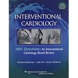 interventional cardiology 1001 questions an interventional cardiology board review