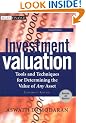 Investment Valuation: University Edition: Tools and Techniques for Determining the Value of Any Asset