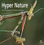 Hyper nature: Une r�volution de l'ima...