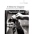 A Mirror for England: British Movies from Austerity to Affluence (BFI Silver)