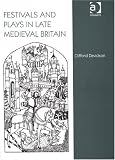 Festivals and Plays in Late Medieval Britain