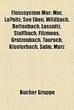 Flusssystem Mur: Mur, Lassnitz, See Eben, Wildbach, Rettenbach, Lassnitz, Stoffbach, Filzmoos, Gratzenbach, Taurach, Klosterbach, Sulm,-