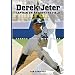 Derek Jeter: Captain on and Off the Field (Sports Stars With Heart)