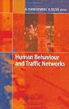 Human Behaviour and Traffic Networks
