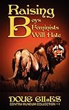 Raising Boys Feminists Will Hate