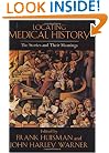 Locating Medical History: The Stories and Their Meanings