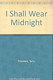 I shall wear midnight