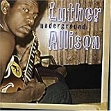 Luther Allison - Underground