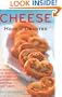 Cheese Hors d'Oeuvres: 50 Recipes for Crispy Canap�s, Delectable Dips, Marinated Morsels, and Other Tasty Tidbits
