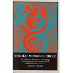 The Harmonious Circle: The Lives and Work of G. I. Gurdjieff, P.D. Ouspensky, and Their Followers book cover