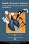 Socially Inclusive Business: Engaging the Poor through Market Initiatives in Iberoamerica (David Rockefeller Center Series on Latin American Studies)