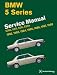 BMW 5 Series (E28) Service Manual: 1982, 1983, 1984, 1985, 1986, 1987, 1988