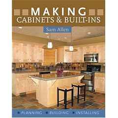 Making Cabinets & Built-Ins: Planning, Building, Installing